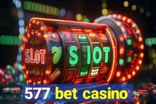 577 bet casino